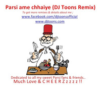 Parsi ame chhaiye (DJ Toons remix) by djtoonsofficial