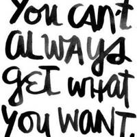 YOU CAN'T ALWAYS GET WHAT YOU WANT.......(1964 - 2012) by ron anderson