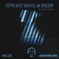 Its My Soul &amp; Deep Vol.20 By Kaycassa by Kaycassa