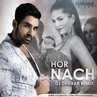 HOR NACH (MASTIZADE) - DJ DHARAK REMIX by DJ Dharak