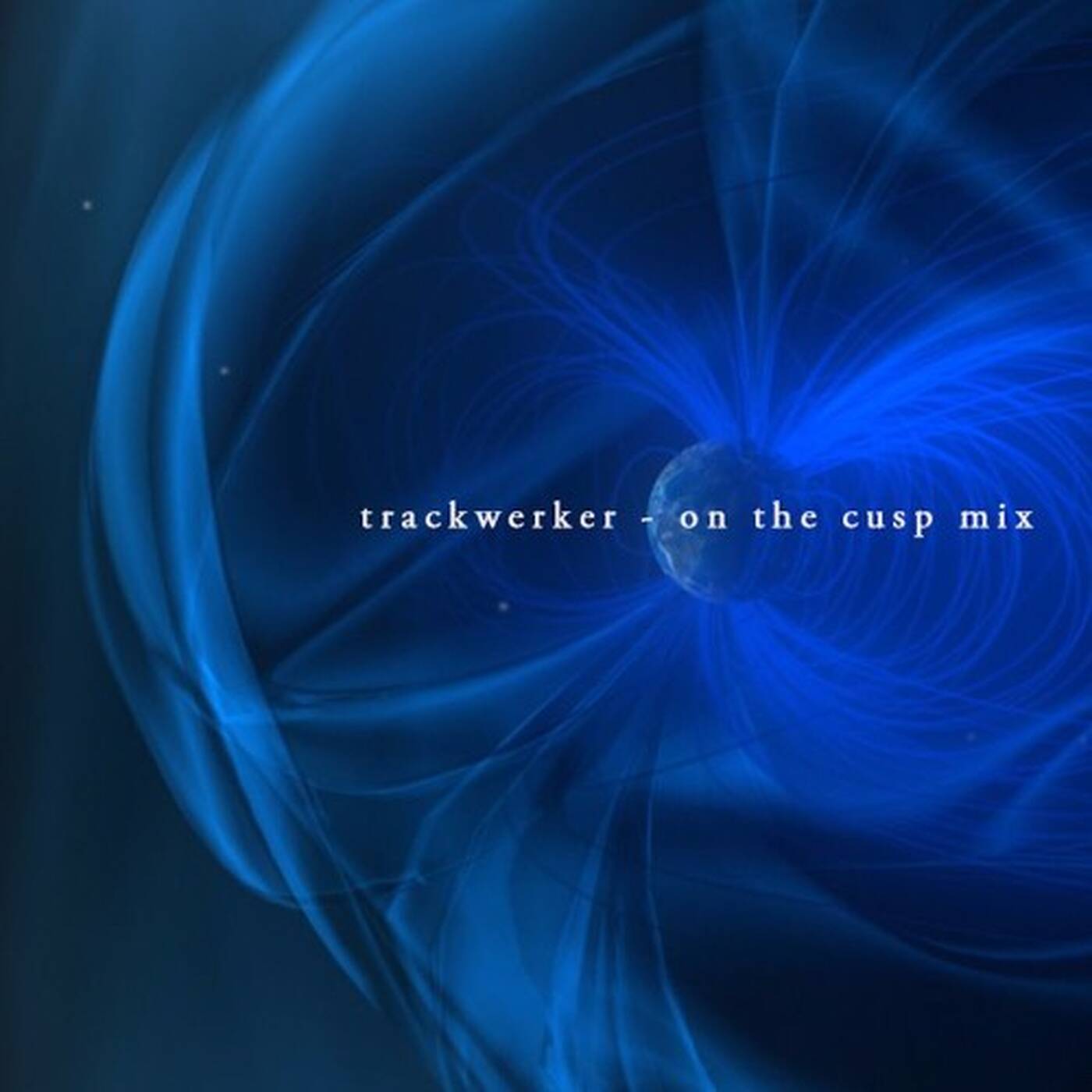 Trackwerker - On The Cusp Mix episode artwork