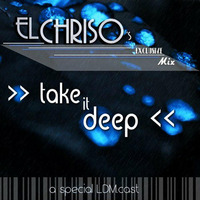 LovelyDeepMusic - El Chriso  - Take It Deep Exclusive Set - LDM.cast #o28/17 by Cla-Si(e)-loves-sound