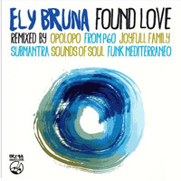 Ely Bruna - Found love (Submantra's soulful re-edit) IRMA RECORDS by Submantra