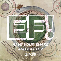 Have Your Snake and Eat It 2 by Everything Forever