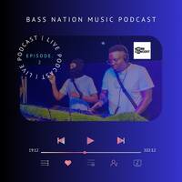 BASS NATION MUSIC PODCAST EPISODE 2- Mixed by [Bass Concert] by Bass Nation Music Podcast