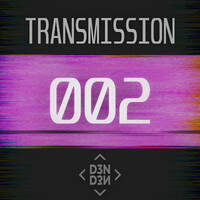 TRANSMISSION 002 by D3ND3N