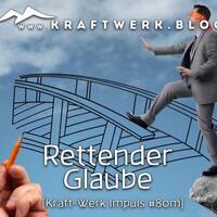 Rettender Glaube Kraft-Werk Praxis 4 [#0778] @Kraftwerk_MaxFichtner by Frank Vornheder