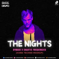 The Nights (Hard Techno Mashup) - Dynaad &amp; Chaotic Frequencies by All Indian DJs Drive