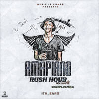 Itu Ears - Amapiano Rush Hour Vol6 (Konopa Edition) by Itu Ears