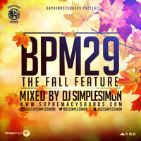 BPM 29 - The Fall Feature by supremacysounds