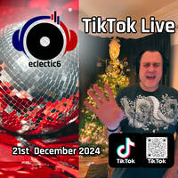 TikTok Live 21-12-2024 by DJeclectic6