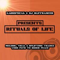 Rituals Of Life Vol. 3 by Kaossfreak &amp; DJ Oldtrancer by Kaossfreak & Friends