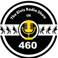 Show 460 - 20210228 - The Elvis Radio Show UK by The Elvis Radio Show UK