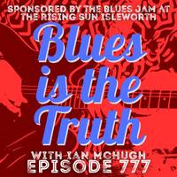 Blues is the Truth 778 by Blues is the Truth