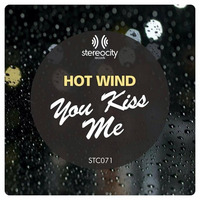 Hot Wind -  You Kiss Me by Criss Hawk