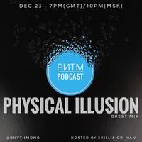 Ритм #65 (Physical Illusion guest mix) by Rhythm podcast