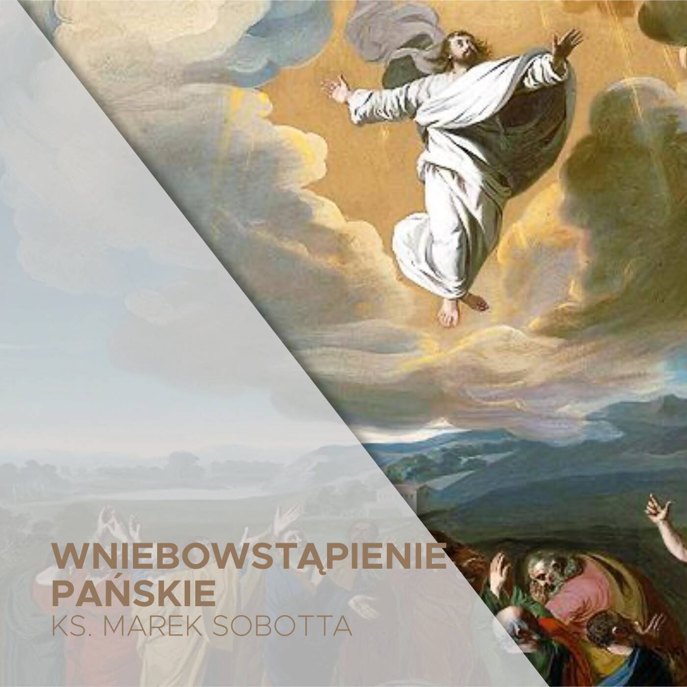 Wniebowstąpienie Pańskie (01.06.2025) - ks. Marek Sobotta episode artwork