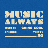 E30 Music Always x Chino-Soul by Music Always