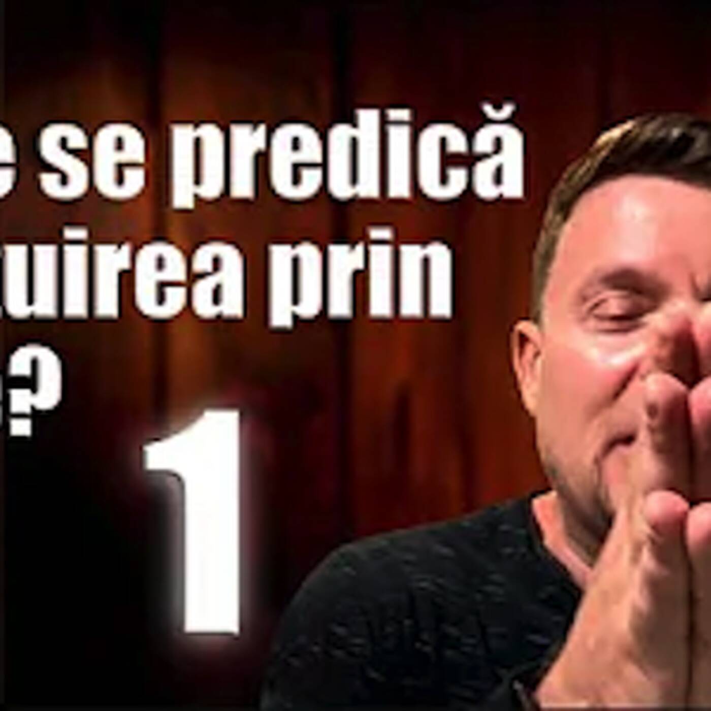 De ce se predică mântuirea prin fapte (parte I) episode artwork