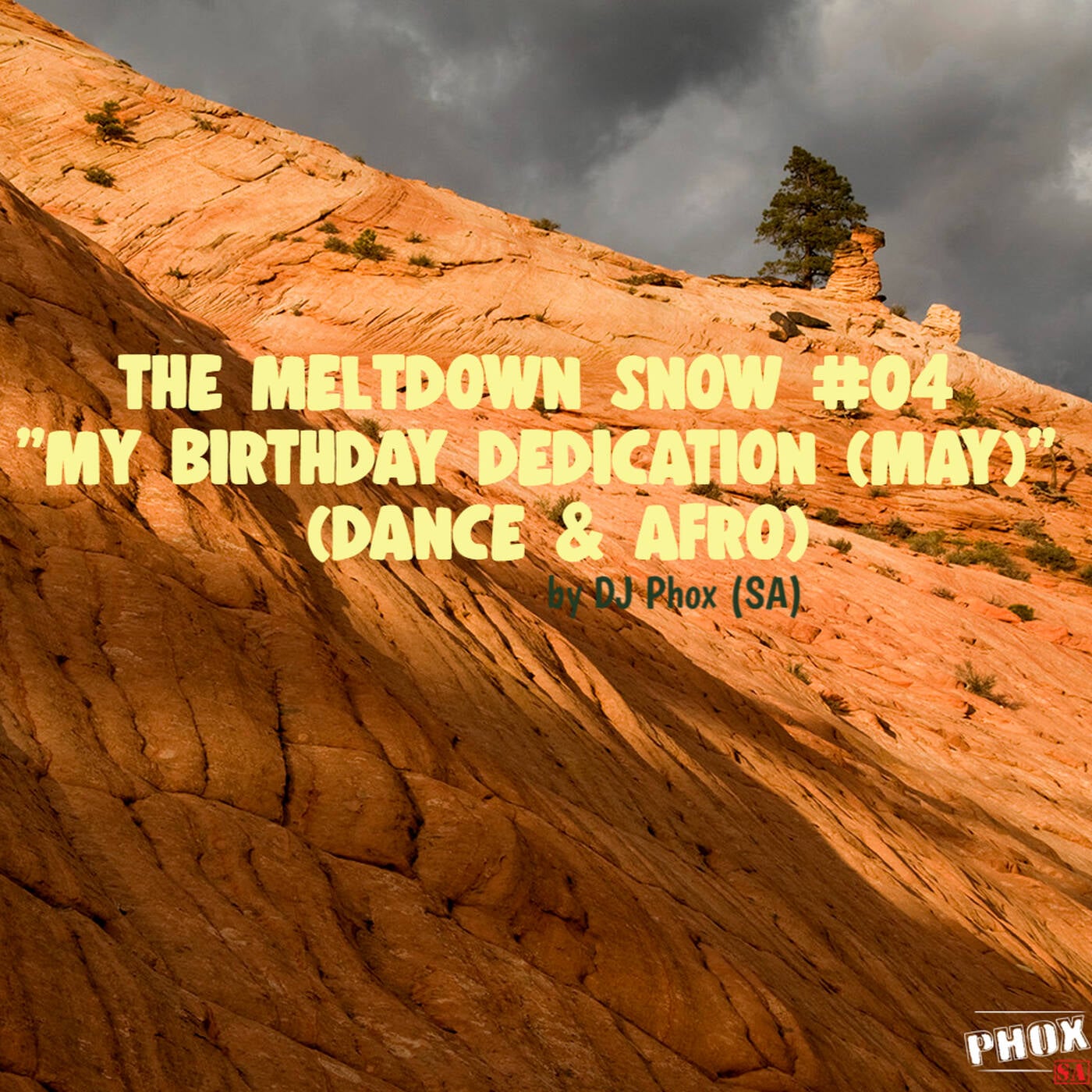 The Meltdown Snow #04 — My Birthday Dedication (May 2023)[Dance & Afro] episode artwork