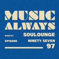 E97 Music Always x Soulounge by Music Always