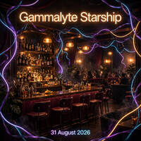 Gammalyte Starship Radio - August 31, 2026 by Lord Bass