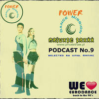 Radio Private Traxx pres. Power Dance Mission Podcast No.9 by vinyl maniac by Szuflandia Tunez!