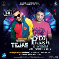 26 - MUQABLA - (STREET DANCER 3D) - DJ PIYUSH BAJAJ x DJ TEJAS by djpiyushbajaj