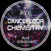 Dancefloor Chemistry #006 by Vince Bassfield