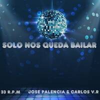 SOLO NOS QUEDA BAILAR by carlos v.r