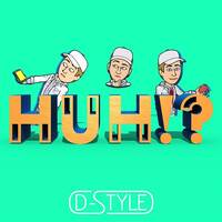 D-Style - Huh!? by SECCOBOI