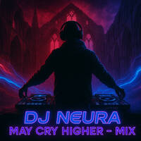 DJ Neura - May Cry Higher - Mix by Dj Neura