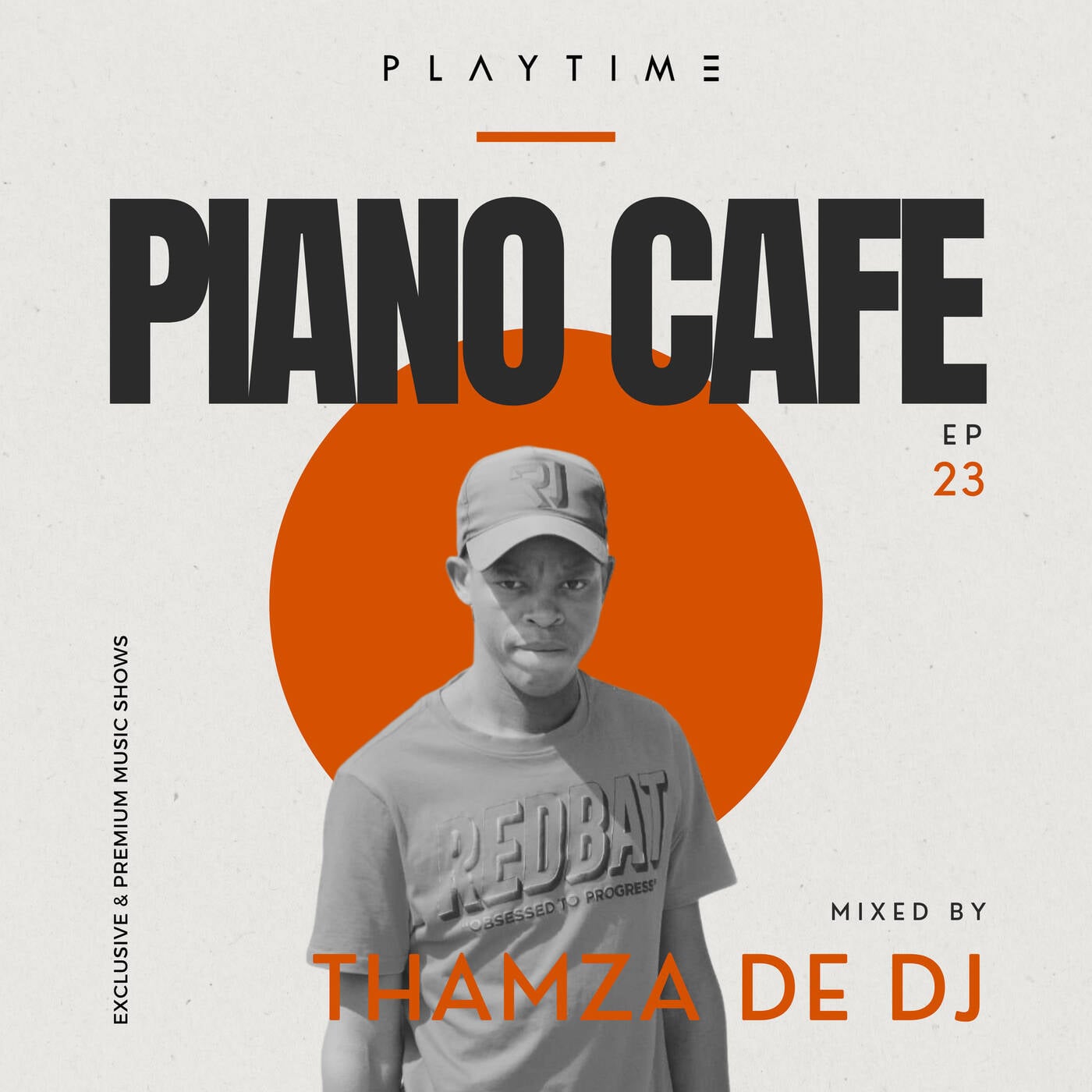 PIANO CAFE - 023 - Mixed By Thamza De DJ | PLAYTIME