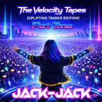 [TVTUE003] | The Velocity Tapes (Uplifting Edition) - Tape #3 by Jack-Jack / PepperJack / Jack Sqrd
