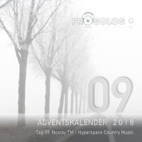 Noxlay TM - Hyperspace Country Music [progoak18] by Progolog Adventskalender [progoak21]