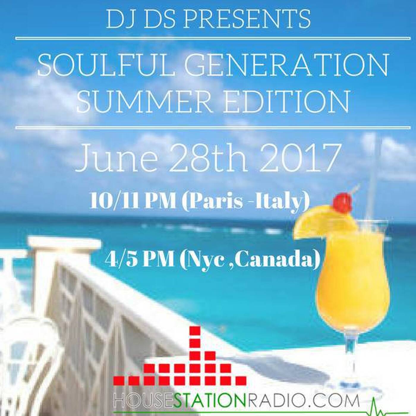 SOULFUL GENERATION HOUSE STATION RADIO LIVE SHOW SUMMER EDITION BY DJ DS(FRANCE) JUNE 28TH 2017 episode artwork