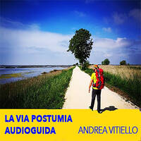 LA VIA POSTUMIA - AUDIOGUIDA | ANDREA VITIELLO