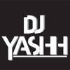 DJ YASHH