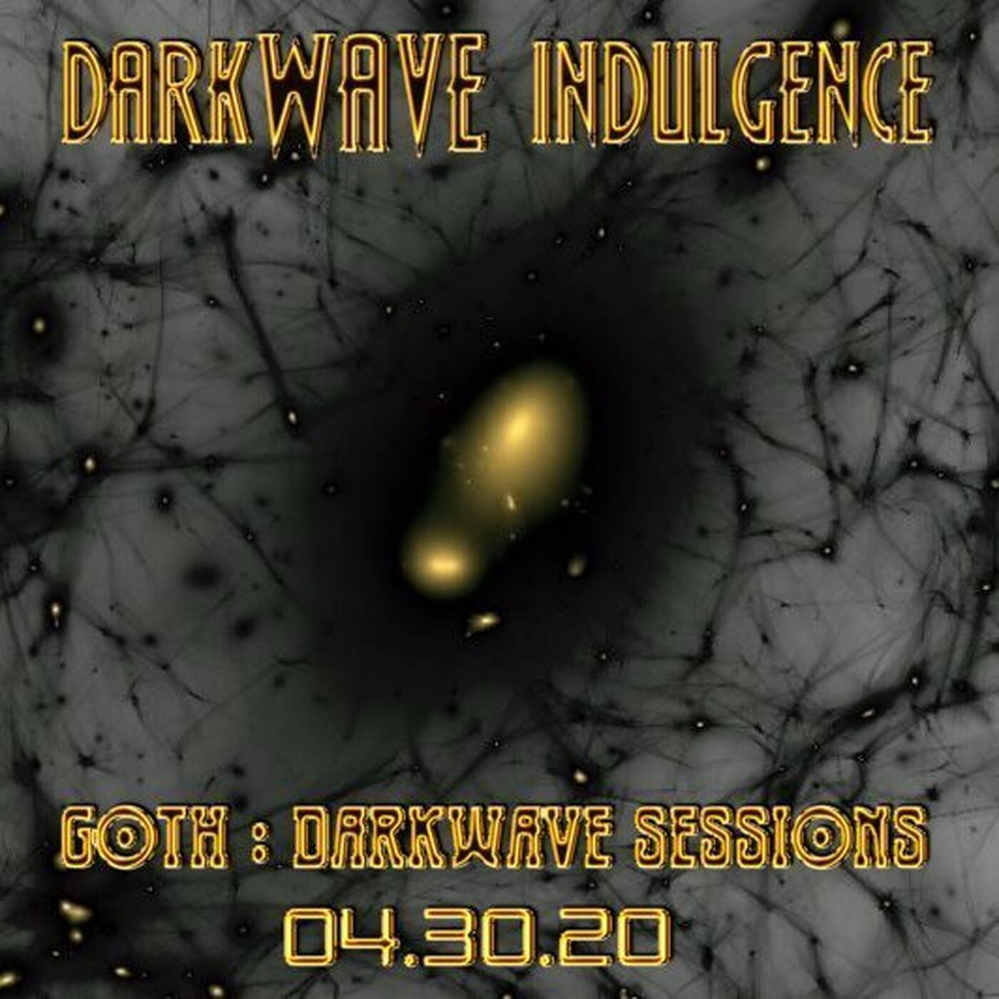 darkWAVE indulgence - Session 1 - 04.30.20 : Goth | Darkwave | Colwave Mixshow by Scott Durand episode artwork