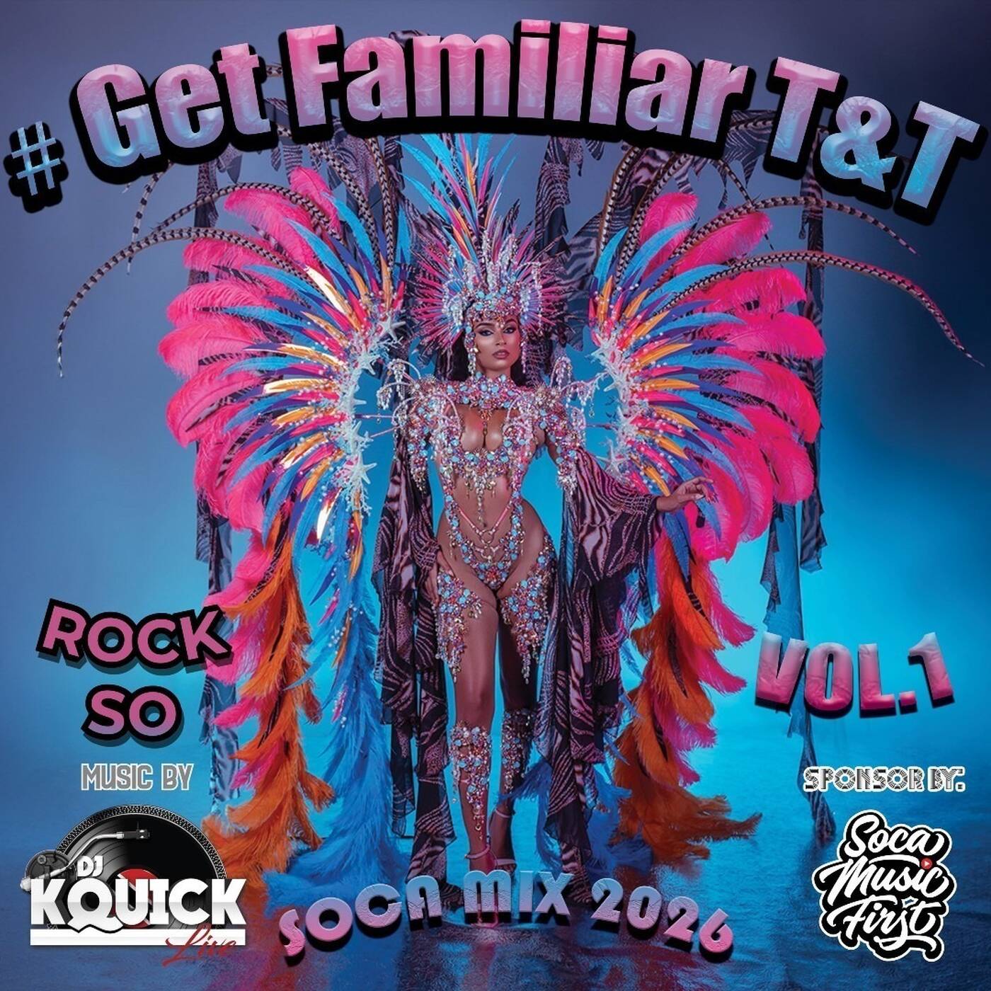 #GETFAMILIAR T&T SOCA MIX 2026 VOL 1 [ROCK SO] @djkquicklive IN THE MIX (DEC 11, 2025) episode artwork