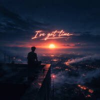 I Got Time by XYLMO
