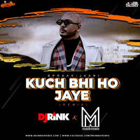 Kuch Bhi Ho Jaya (Remix) B Praak - Muszik Mmafia Dj Rink by MumbaiRemix India™