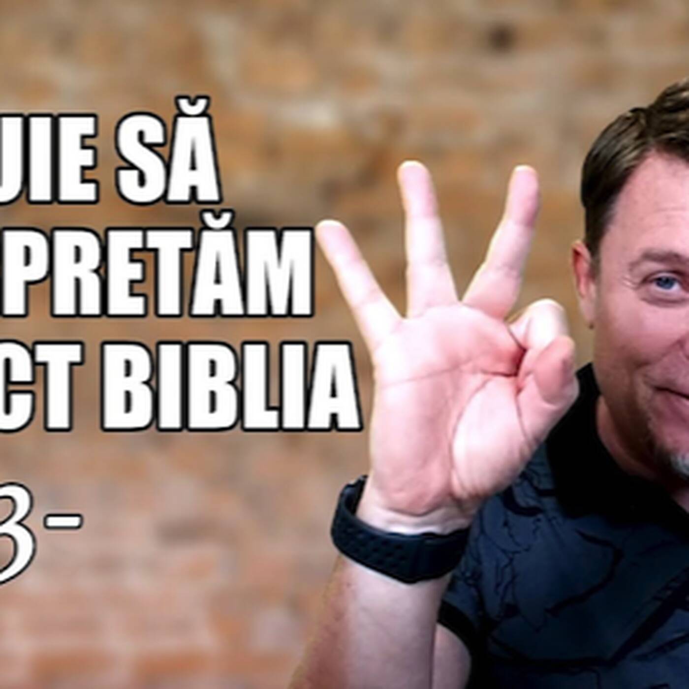 Să interpretăm corect Biblia - 3 episode artwork