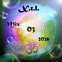 X.t.l. - Mix 03 2026 by X.t.l.