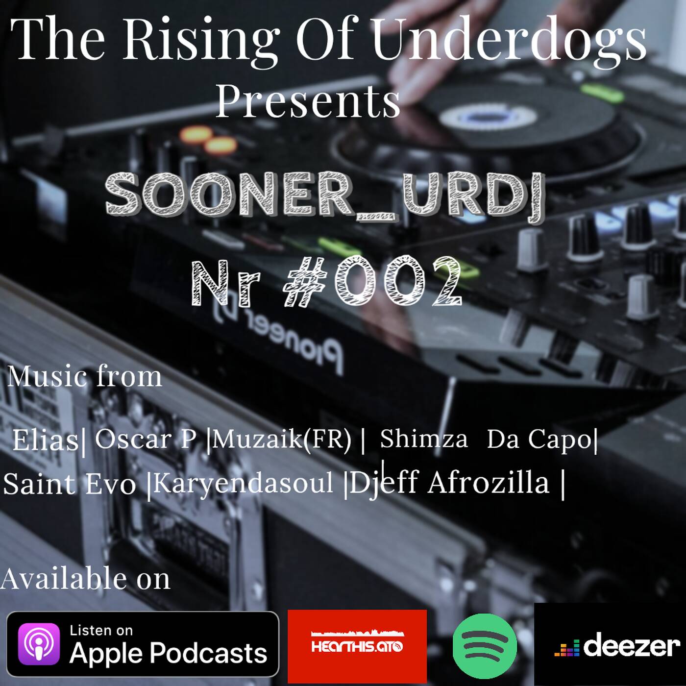 The Rising Of Underdogs Nr 002 - Sooner_urDJ episode artwork