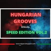 VA - Hungarian Grooves / Speed Edition Vol.2. by Greyloop