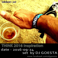 DJ Gösta - THINK 2016 Inspiration (Minimal Set 2016-09) by MISTER MIXMANIA