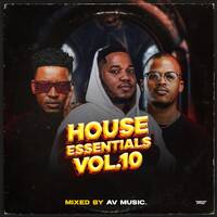 House Essentials Vol.10 (Mixed By Av Music.) by Av Music