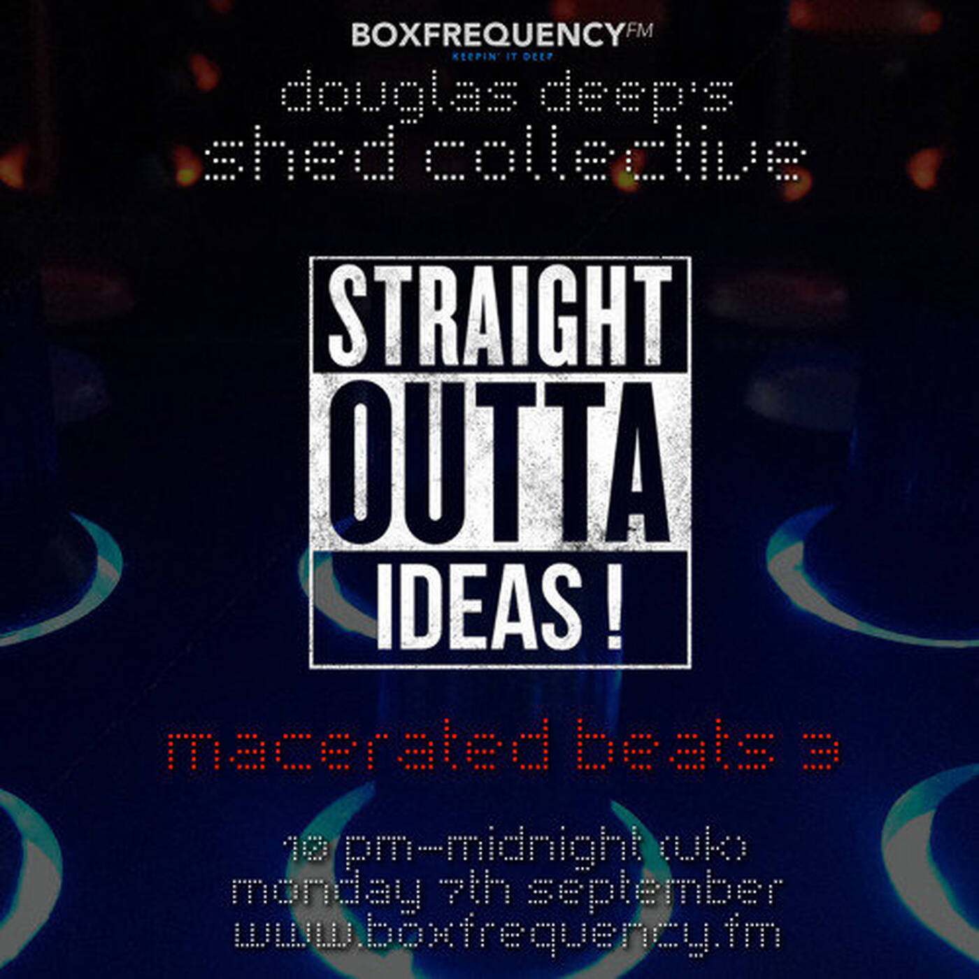 Douglas Deep's Radio Show #19 07/09/15 - Macerated Beats 3 episode artwork