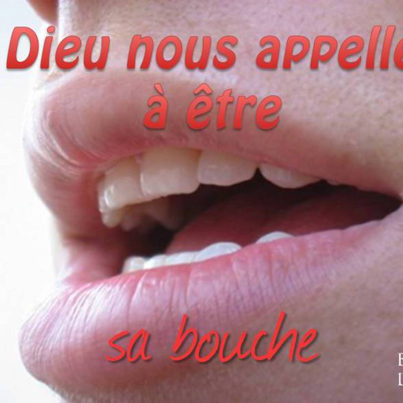 Dieu vous appelle à être sa bouche episode artwork